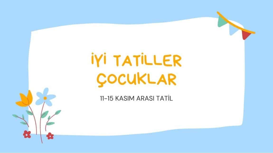 İYİ TATİLLER ÇOCUKLAR